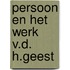 Persoon en het werk v.d. h.geest