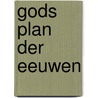 Gods plan der eeuwen by Klein Haneveld