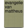 Evangelie van mattheus door Klein Haneveld