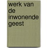 Werk van de inwonende geest by Klein Haneveld
