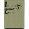 Is lichamelyke genezing kenm. by Klein Haneveld