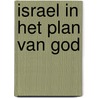 Israel in het plan van god door Klein Haneveld