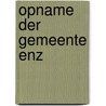 Opname der gemeente enz door Klein Haneveld