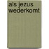 Als jezus wederkomt