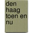 Den haag toen en nu