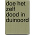 Doe het zelf dood in duinoord
