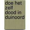 Doe het zelf dood in duinoord door Hofdorp