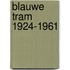 Blauwe tram 1924-1961