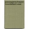 Passagierschepen noordatlant.vaar by Lagendyk