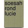 Soesah rond lucie by Hofdorp