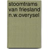 Stoomtrams van friesland n.w.overysel door Bykerk