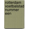 Rotterdam voetbalstad nummer een door Hout
