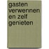 Gasten verwennen en zelf genieten