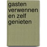 Gasten verwennen en zelf genieten door Kaper