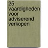 25 vaardigheden voor adviserend verkopen door Lenette Schuijt
