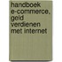 Handboek E-Commerce, geld verdienen met Internet