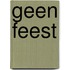 Geen feest