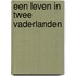 Een leven in twee vaderlanden