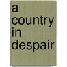 A Country in Despair by Van Dijk, Kees
