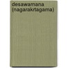 Desawarnana (Nagarakrtagama) door M. Prapanca