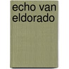 Echo van eldorado door R. Hoefke