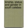 Kinship, status and gender in South Celebes door H.Th. Chabot