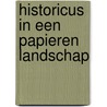 Historicus in een papieren landschap door P. Boomgaard