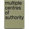 Multiple Centres of Authority door Barnard, Timothy P.