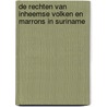 De rechten van inheemse volken en marrons in Suriname by F. Mackay