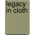 Legacy in cloth