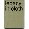 Legacy in cloth door S. Niessen