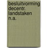 Besluitvorming decentr. landstaken n.a. door Peet