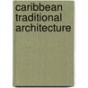 Caribbean traditional architecture by Andel