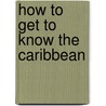 How to get to know the caribbean door Meel