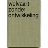 Welvaart zonder ontwikkeling door Croes