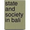 State and society in bali door Onbekend