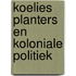Koelies planters en koloniale politiek