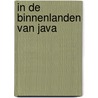In de binnenlanden van java by Gerard Termorshuizen