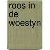 Roos in de woestyn by Morgan