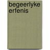 Begeerlyke erfenis door Lind