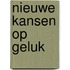 Nieuwe kansen op geluk