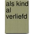 Als kind al verliefd