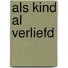 Als kind al verliefd by Agatha Young