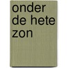 Onder de hete zon by Evan Hunter