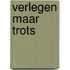 Verlegen maar trots