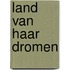 Land van haar dromen