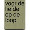 Voor de liefde op de loop by Cork
