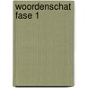 Woordenschat Fase 1 by M. Balmaekers