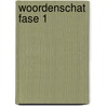 Woordenschat Fase 1 door M. Balmaekers