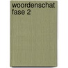 Woordenschat Fase 2 door M. Balmaekers